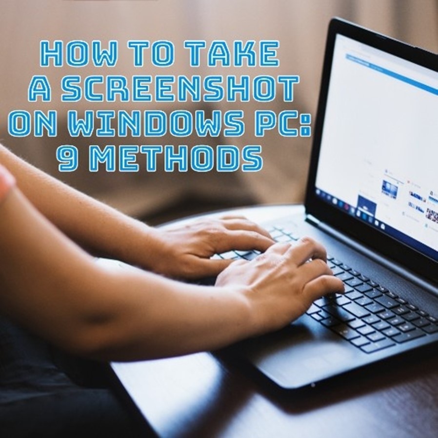 How to Take a Screenshot on Windows PC: 9 Methods(2024 update)